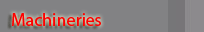 Machineries